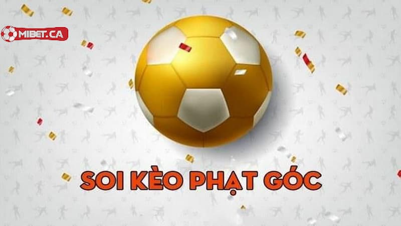 Kinh nghiệm soi kèo phạt góc